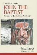 John the Baptist: Prophet of Purity for a New Age