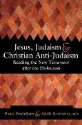 Jesus, Judaism, & Christian Anti-Judaism