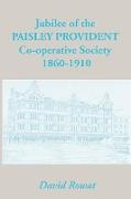 Jubilee of the Paisley Provident Co-Operative Society Limited