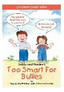 Bobby and Mandee's Too Smart for Bullies: Children's Safety Book