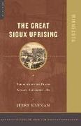 The Great Sioux Uprising: Rebellion on the Plains August- September 1862