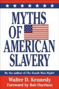 Myths of American Slavery