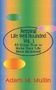 Keeping Life Well-Rounded Vol. 1