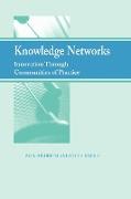 Knowledge Networks: Innovation Through Communities of Practice