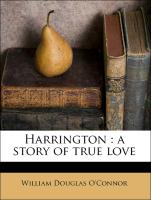 Harrington : a story of true love