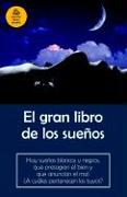 El Gran Libro de Los Sueños / The Great Book of Dreams = The Big Book of Dreams