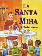 La Santa Misa: Mi Misal En Laminas