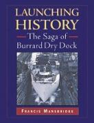 Launching History: The Saga of Burrard Dry Dock