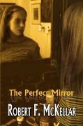 The Perfect Mirror