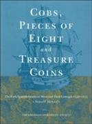 Cobs, Pieces of Eight and Treasure Coins