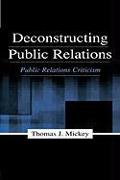 Deconstructing Public Relations