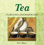 Tea: A Cultural History from Around the World