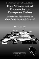 Free Movement of Persons in the European Union: Barriers to Movement in Their Constitutional Context
