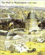 The Mall in Washington, 1791-1991: Second Edition