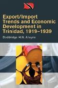 Export/Import Trends and Economic Development in Trinidad, 1919-1939
