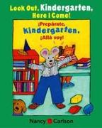Look Out Kindergarten, Here I Come/Preparate, kindergarten!Alla voy!