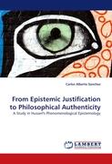 From Epistemic Justification to Philosophical Authenticity