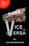 Hollywood. . .Vice or Versa