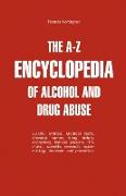 The A-Z Encyclopedia of Alcohol and Drug Abuse