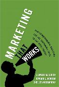 Marketing That Works: How Entrepreneurial Marketing Can Add Sustainable Value to Any Sized Company (Paperback)