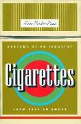 Cigarettes: Anatomy of an Industry from Seed to Smoke