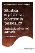 Situation Cognition and Coherence in Personality