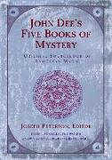 John Dee's Five Books of Mystery