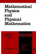 Mathematical Physics and Physical Mathematics