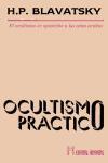 Ocultismo práctico : el ocultismo en oposición a las artes ocultas