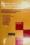Manual para la formación en prevención de riesgos laborales : programa formativo para el desempeño de las funciones del nivel básico