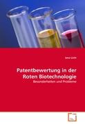 Patentbewertung in der Roten Biotechnologie
