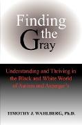 Finding the Gray