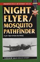 Night Flyer/Mosquito Pathfinder: Night Operations in World War II