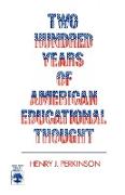 Two Hundred Years of American Educational Thought