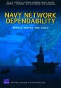 Navy Network Dependability: Models, Metrics, and Tools