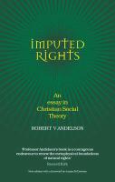 Imputed Rights: An Essay in Christian Social Theory