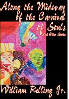 Along the Midway of the Carnival of Souls and Other Stories