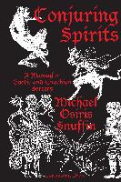 Conjuring Spirits: A Manual of Goetic and Enochian Sorcery