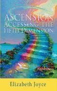 Ascension, Accessing the Fifth Dimension, Revised Edition