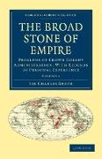 The Broad Stone of Empire - Volume 1