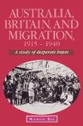 Australia, Britain and Migration, 1915 1940