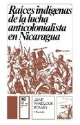 Raices Indigenas de La Lucha Anticolonialista