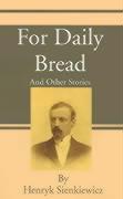 For Daily Bread