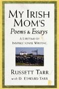 My Irish Mom's Poems & Essays
