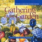 Gathering in the Garden: Recipes & Ideas for Garden Parties