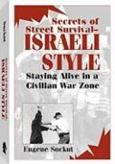 Secrets of Street Survival - Israeli Style: Staying Alive in a Civilian War Zone