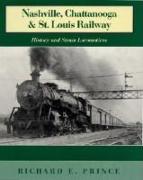 Nashville, Chattanooga & St. Louis Railway: History and Steam Locomotives