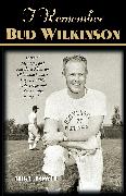 I Remember Bud Wilkinson