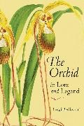 The Orchid in Lore and Legend