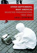 Other Septembers, Many Americas: Selected Provocations, 1980-2004